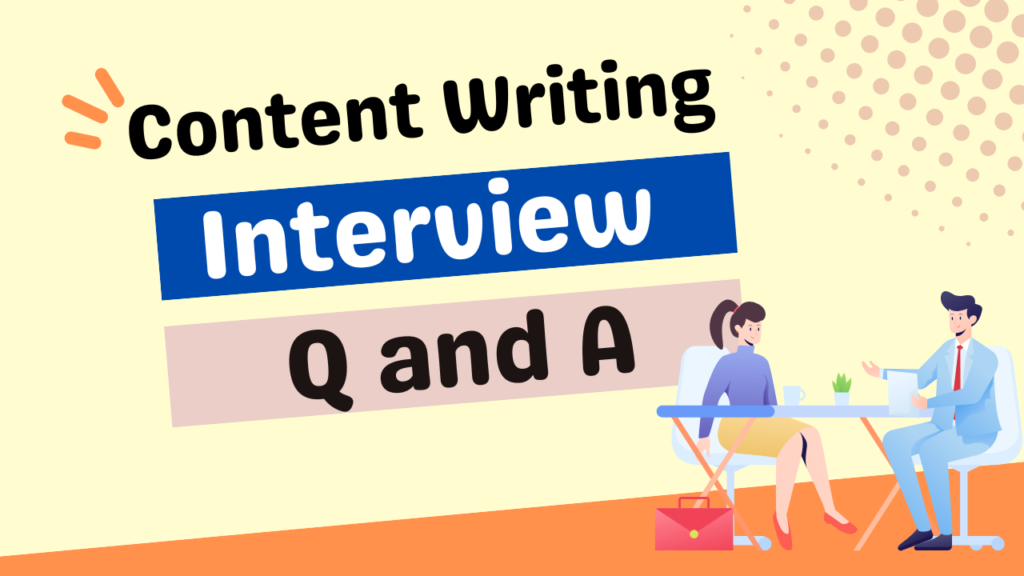 15 BEST Content Writing Job Interview Questions and Answers